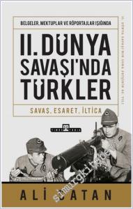II. Dünya Savaşında Türkler: Savaş, Esaret, İltica -        2025