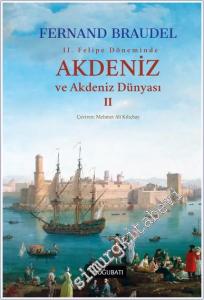 II. Felipe Döneminde Akdeniz ve Akdeniz Dünyası Cilt 2 CİLTLİ -        2025