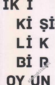 İki Ama İki Değil : İki Kişilik Bir Oyunun Hikayesi -        2012