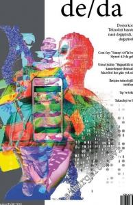 İki Aylık de/da Dergisi - Teknoloji hayatımızı nasıl değiştirdi, nasıl değiştirebilir? - Sayı: 4      Ağustos-Eylül