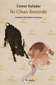 İki Cihan Aresinde: Osmanlı Devletinin Kuruluşu -        2025