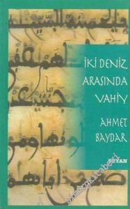 İki Deniz Arasında Vahiy -