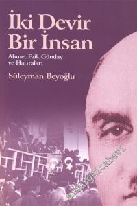 İki Devir Bir İnsan: Ahmet Faik Günday ve Hatıraları -
