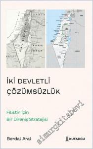 İki Devletli Çözümsüzlük – Filistin İçin Bir Direniş Stratejisi -        2025