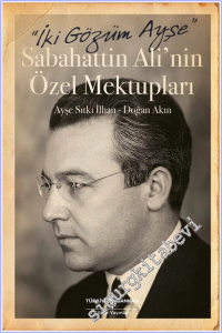 İki Gözüm Ayşe : Sabahattin Ali'nin Özel Mektupları (Ciltli) -