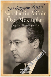 İki Gözüm Ayşe - Sabahattin Ali'nin Özel Mektupları -