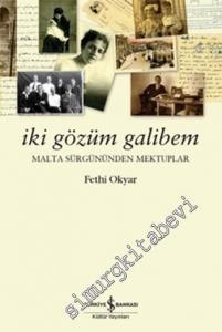 İki Gözüm Galibem: Malta Sürgününden Mektuplar -