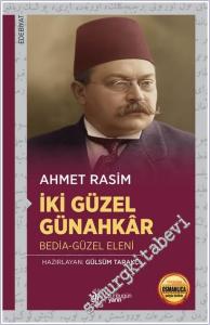 İki Güzel Günahkar : Bedia - Güzel Eleni ( Tıpkıbasım Osmanlıca Aslıyla Birlikte ) -        2025