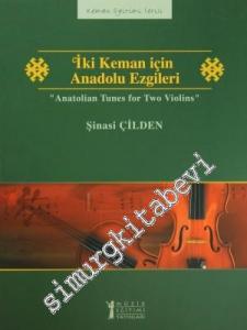 İki Keman için Anadolu Ezgileri = Anatolian Tunes for Two Violins -