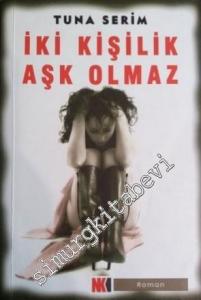 İki Kişilik Aşk Olmaz -