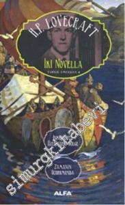 İki Novella: Inssmouth Üzerindeki Gölge Zamanın Uçurumunda - Toplu Eserler 4 -