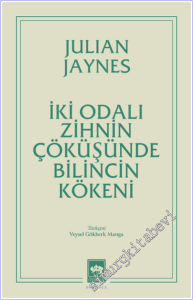 İki Odalı Zihnin Çöküşünde Bilincin Kökeni -        2026