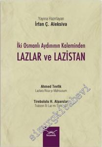 İki Osmanlı Aydınının Kaleminden Lazlar ve Lazistan -        2020