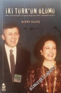İki Türk'ün Ölümü: Nilgün - Ahmet Taner Kışlalı'nın Yaşamöyküsü -        2001