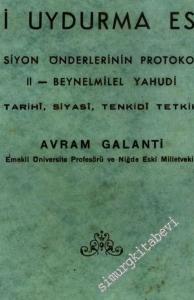 İki Uydurma Eser: 1) Siyon Önderlerinin Protokolleri, 2) Beynelmilel Yahudi ( Tarihi, Siyasi, Tenkidi Tetkik ) -        1948