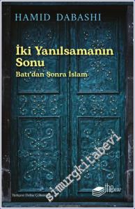 İki Yanılsamanın Sonu: Batı'dan sonra İslam -        2023