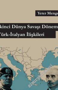 İkinci Dünya Savaşı Dönemi Türk İtalyan İlişkileri -