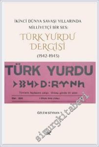 İkinci Dünya Savaşı Yıllarında Milliyetçi Bir Ses: Türk Yurdu Dergisi (1942-1943) -        2024
