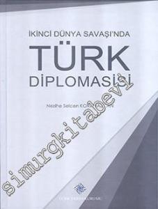 İkinci Dünya Savaşı'nda Türk Diplomasisi -
