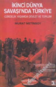 İkinci Dünya Savaşı'nda Türkiye: Gündelik Yaşamda Devlet ve Toplum -