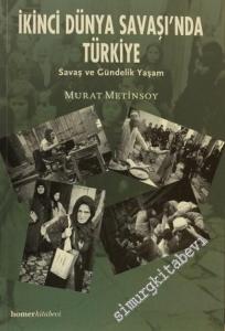 İkinci Dünya Savaşında Türkiye: Savaş ve Gündelik Yaşam -        2007
