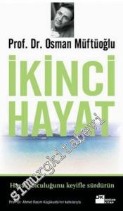 İkinci Hayat: Hayat Yolculuğunu Keyifle Sürdürün -