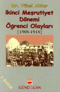 İkinci Meşrutiyet Dönemi Öğrenci Olayları (1908 - 1918) -        1999