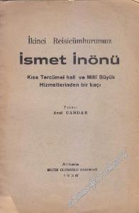 İkinci Reisicumhurumuz İsmet İnönü: Kısa Tercüme - i Hali ve Milli Büyük Hizmetlerinden Birkaçı -        1938