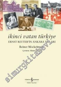 İkinci Vatan Türkiye: Ernst Reuter'in Ankara Yılları -