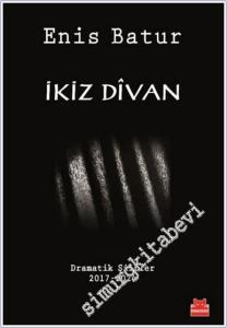 İkiz Divan - Dramatik Şiirler 2017 - 2024 -        2025