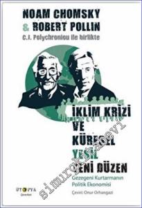İklim Krizi ve Küresel Yeşil Yeni Düzen : Gezegeni Kurtarmanın Politik Ekonomisi -        2021