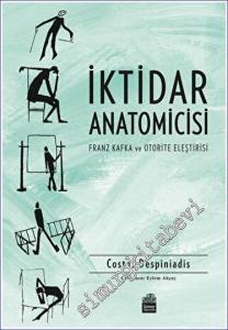 İktidar Anatomicisi : Franz Kafka ve Otorite Eleştirisi -        2023