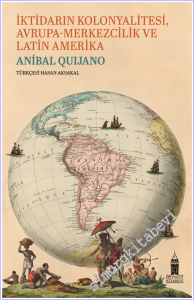 İktidarın Kolonyalitesi Avrupa-Merkezcilik ve Latin Amerika -        2026