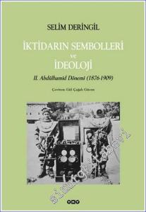 İktidarın Sembolleri ve İdeoloji: 2. Abdülhamid Dönemi ( 1876 - 1909 ) -        2007