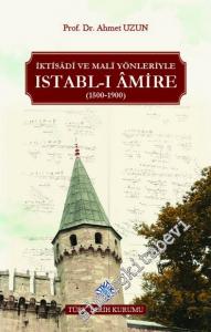 İktisâdî ve Malî Yönleriyle Istabl-ı Âmire 1500 - 1900 -