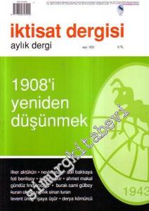 İktisat Dergisi: Aylık Dergi Dosya: 1908' i Yeniden Düşünmek  - Sayı: 502, Mart- Nisan 2009