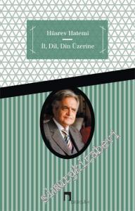 İl, Dil, Din Üzerine -