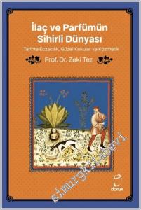 İlaç ve Parfümün Sihirli Dünyası: Tarihte Eczacılık Güzel Kokular ve Kozmetik -        2025