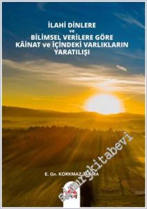 İlahi Dinlere ve Bilimsel Verilere Göre Kainat ve İçindeki Varlıkların Yaratılışı -        2026