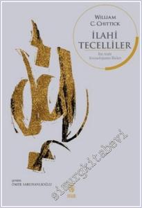 İlahi Tecelliler : İbn Arabi Kozmolojisinin İlkeleri -        2025