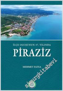 İlçe Oluşunun 37. Yılında Piraziz -        2025