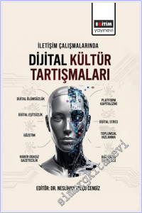 İletişim Çalışmalarında Dijital Kültür Tartışmaları -