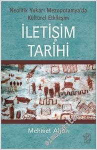 İletişim Tarihi : Neolitik Yukarı Mezopotamya'da Kültürel Etkileşim -        2026