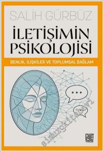 İletişimin Psikolojisi: Benlik, İlişkiler ve Toplumsal Bağlam -        2025
