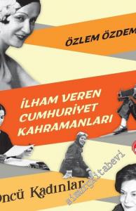 İlham Veren Cumhuriyet Kahramanları Öncü Kadınlar -        2022