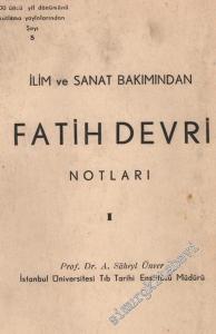 İlim ve Sanat Bakımından Fatih Devri Notları 1 -        1948