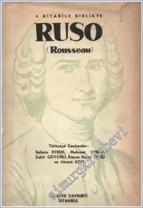 İlimler ve Sanatlar Hakkında Nutuk / Müsavatsızlık Hakkında Nutuk / D'Alembert'e Mektup / İçtimai Mukavele / Dağdan Yazılmış Mektuplar / Yalnız Gezen Adamın Hayalleri -