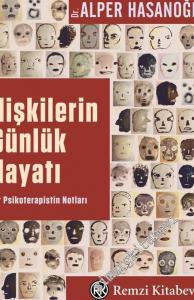 İlişkilerin Günlük Hayatı: Bir Psikoterapistin Notları -