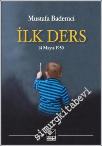 İlk Ders - 14 Mayıs 1950 -        2024