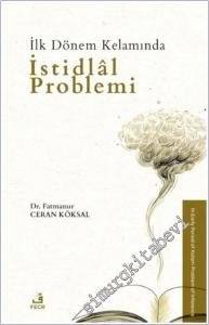 İlk Dönem Kelamında İstidlal Problemi -        2025